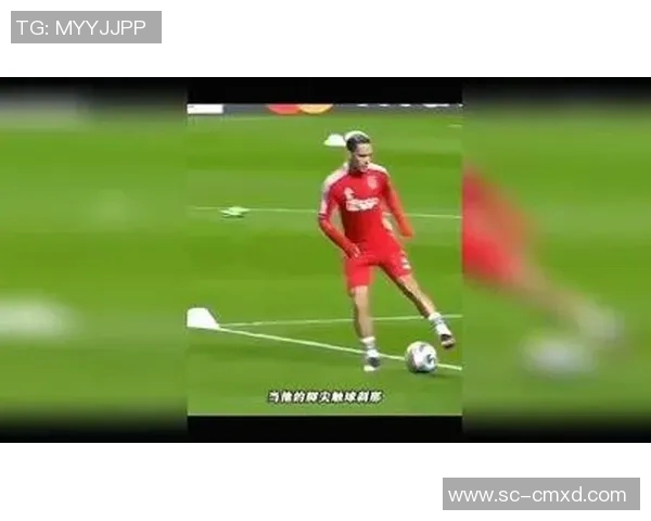 足球明星独特技巧揭秘视频带你领略球场魅力与精彩瞬间